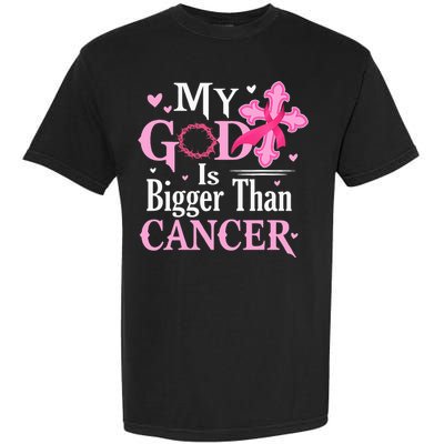 My God Is Bigger Than Cancer Breast Cancer Awareness Jesus Garment-Dyed Heavyweight T-Shirt