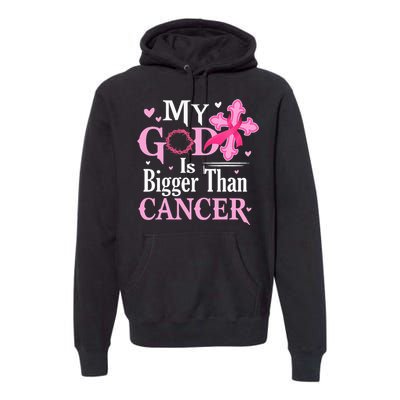 My God Is Bigger Than Cancer Breast Cancer Awareness Jesus Premium Hoodie