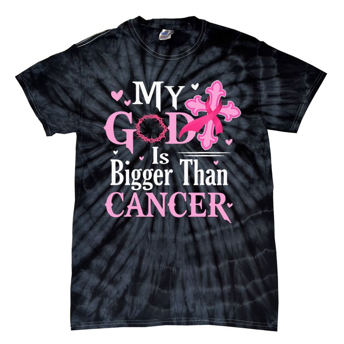 My God Is Bigger Than Cancer Breast Cancer Awareness Jesus Tie-Dye T-Shirt