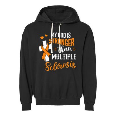 My God is Stronger Than Multiple Sclerosis Warrior Fighter Garment-Dyed Fleece Hoodie