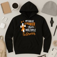My God is Stronger Than Multiple Sclerosis Warrior Fighter Hoodie