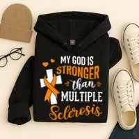 My God is Stronger Than Multiple Sclerosis Warrior Fighter Hoodie