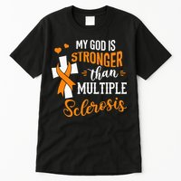 My God is Stronger Than Multiple Sclerosis Warrior Fighter Tall T-Shirt