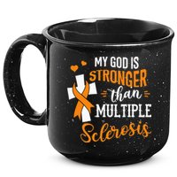 My God is Stronger Than Multiple Sclerosis Warrior Fighter 15oz Campfire Ceramic Mug