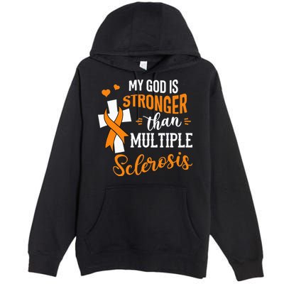 My God is Stronger Than Multiple Sclerosis Warrior Fighter Premium Pullover Hoodie
