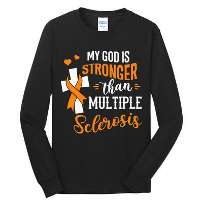 My God is Stronger Than Multiple Sclerosis Warrior Fighter Tall Long Sleeve T-Shirt