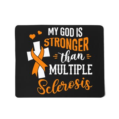 My God is Stronger Than Multiple Sclerosis Warrior Fighter Mousepad
