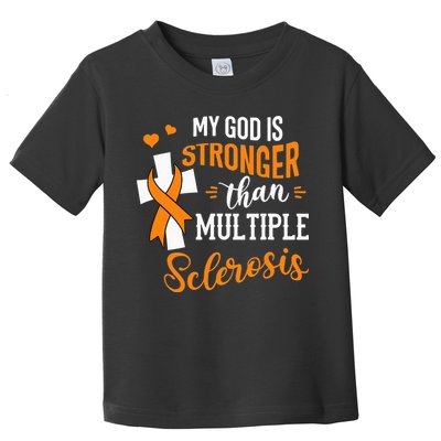 My God is Stronger Than Multiple Sclerosis Warrior Fighter Toddler T-Shirt