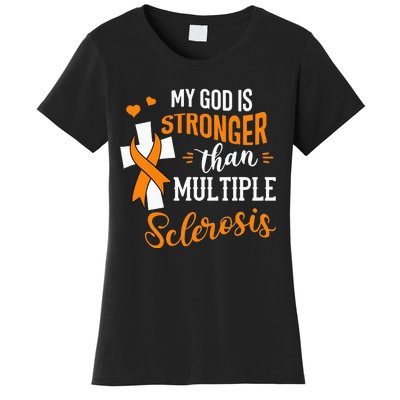 My God is Stronger Than Multiple Sclerosis Warrior Fighter Women's T-Shirt