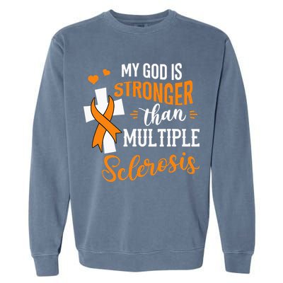 My God is Stronger Than Multiple Sclerosis Warrior Fighter Garment-Dyed Sweatshirt