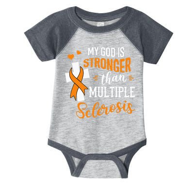 My God is Stronger Than Multiple Sclerosis Warrior Fighter Infant Baby Jersey Bodysuit