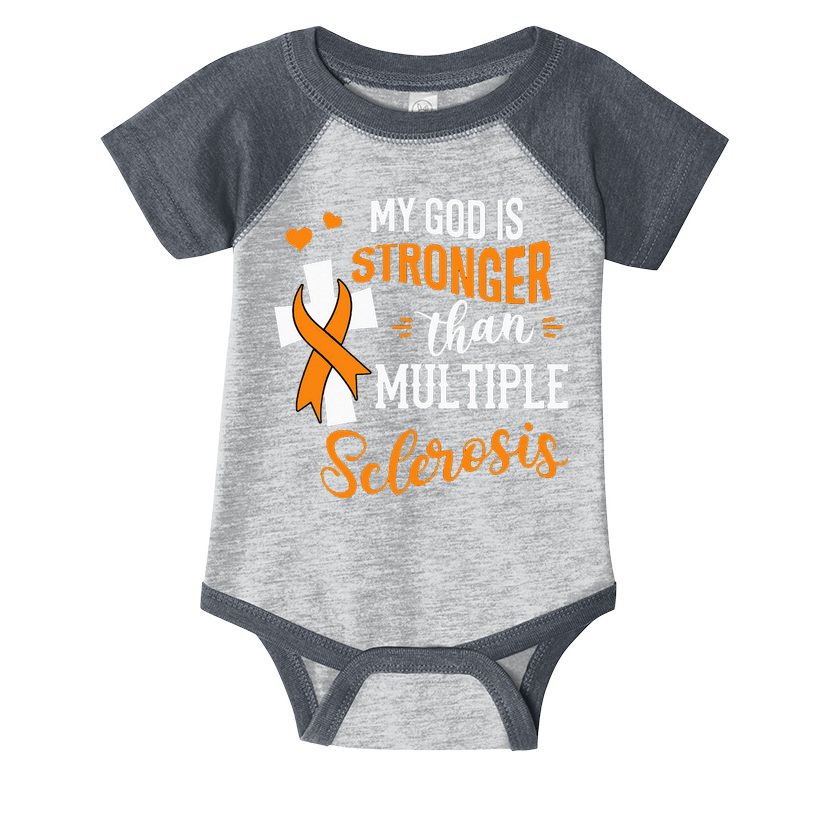 My God is Stronger Than Multiple Sclerosis Warrior Fighter Infant Baby Jersey Bodysuit