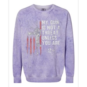 My Gun Is Not A Threat Unless You Are Gun Rights Ar 15 Flag Colorblast Crewneck Sweatshirt