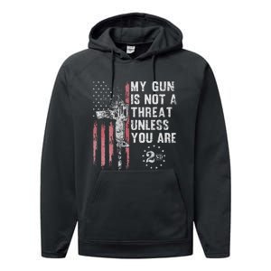 My Gun Is Not A Threat Unless You Are Gun Rights Ar 15 Flag Performance Fleece Hoodie