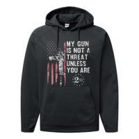 My Gun Is Not A Threat Unless You Are Gun Rights Ar 15 Flag Performance Fleece Hoodie