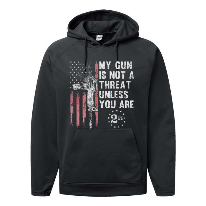 My Gun Is Not A Threat Unless You Are Gun Rights Ar 15 Flag Performance Fleece Hoodie