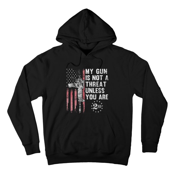 My Gun Is Not A Threat Unless You Are Gun Rights Ar 15 Flag Hoodie