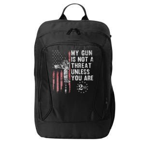 My Gun Is Not A Threat Unless You Are Gun Rights Ar 15 Flag City Backpack