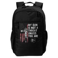 My Gun Is Not A Threat Unless You Are Gun Rights Ar 15 Flag Daily Commute Backpack