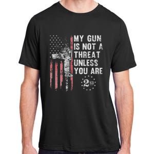 My Gun Is Not A Threat Unless You Are Gun Rights Ar 15 Flag Adult ChromaSoft Performance T-Shirt