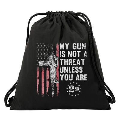 My Gun Is Not A Threat Unless You Are Gun Rights Ar 15 Flag Drawstring Bag