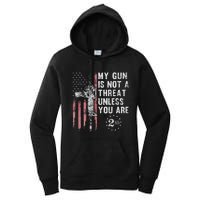 My Gun Is Not A Threat Unless You Are Gun Rights Ar 15 Flag Women's Pullover Hoodie