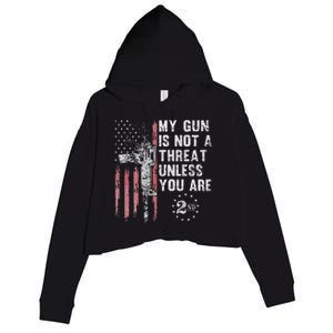 My Gun Is Not A Threat Unless You Are Gun Rights Ar 15 Flag Crop Fleece Hoodie