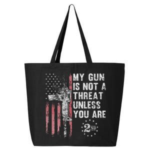 My Gun Is Not A Threat Unless You Are Gun Rights Ar 15 Flag 25L Jumbo Tote