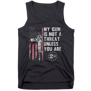 My Gun Is Not A Threat Unless You Are Gun Rights Ar 15 Flag Tank Top