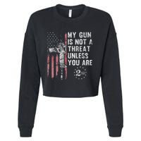 My Gun Is Not A Threat Unless You Are Gun Rights Ar 15 Flag Cropped Pullover Crew