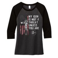 My Gun Is Not A Threat Unless You Are Gun Rights Ar 15 Flag Women's Tri-Blend 3/4-Sleeve Raglan Shirt