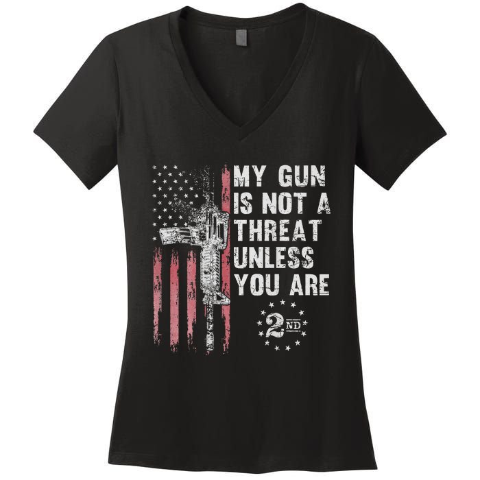 My Gun Is Not A Threat Unless You Are Gun Rights Ar 15 Flag Women's V-Neck T-Shirt