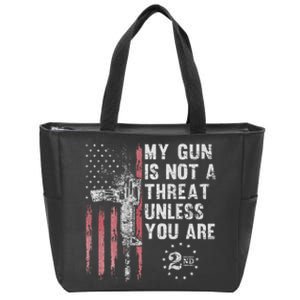 My Gun Is Not A Threat Unless You Are Gun Rights Ar 15 Flag Zip Tote Bag