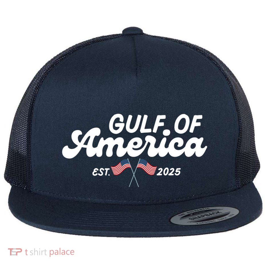 Mexico Gulf Is Now American Est 2025 Flatbill Hat