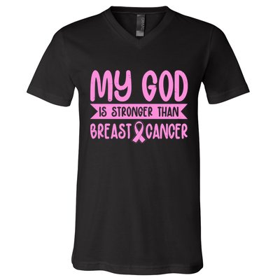 My God Is Stronger Than Breast Cancer V-Neck T-Shirt