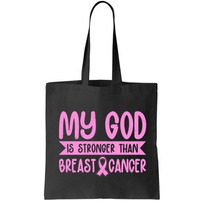 My God Is Stronger Than Breast Cancer Bag
