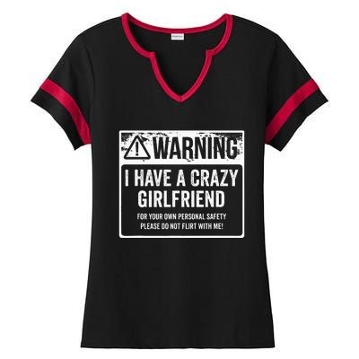 My Gf Is Crazy Warning I Have A Crazy Girlfriend Ladies Halftime Notch Neck Tee