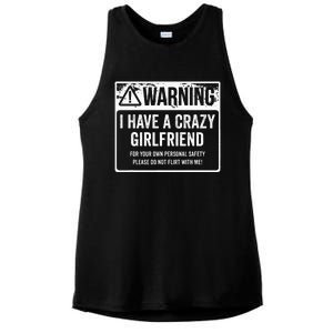 My Gf Is Crazy Warning I Have A Crazy Girlfriend Ladies PosiCharge Tri-Blend Wicking Tank