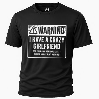 My Gf Is Crazy Warning I Have A Crazy Girlfriend Performance Shirt