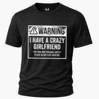My Gf Is Crazy Warning I Have A Crazy Girlfriend Performance Shirt
