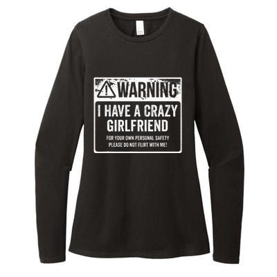 My Gf Is Crazy Warning I Have A Crazy Girlfriend Womens CVC Long Sleeve Shirt