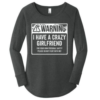 My Gf Is Crazy Warning I Have A Crazy Girlfriend Women's Perfect Tri Tunic Long Sleeve Shirt