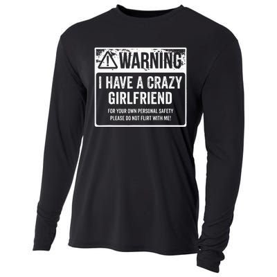 My Gf Is Crazy Warning I Have A Crazy Girlfriend Cooling Performance Long Sleeve Crew