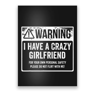 My Gf Is Crazy Warning I Have A Crazy Girlfriend Poster