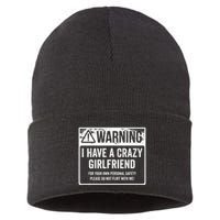 My Gf Is Crazy Warning I Have A Crazy Girlfriend Sustainable Knit Beanie