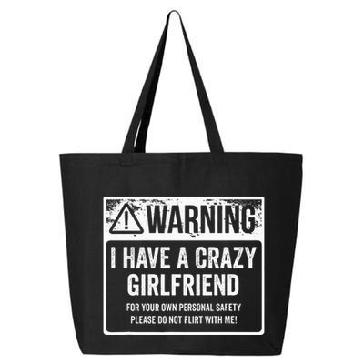 My Gf Is Crazy Warning I Have A Crazy Girlfriend 25L Jumbo Tote