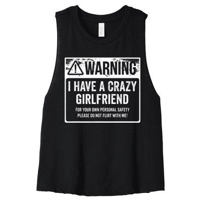 My Gf Is Crazy Warning I Have A Crazy Girlfriend Women's Racerback Cropped Tank