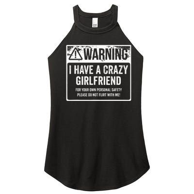 My Gf Is Crazy Warning I Have A Crazy Girlfriend Women's Perfect Tri Rocker Tank