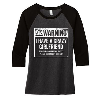 My Gf Is Crazy Warning I Have A Crazy Girlfriend Women's Tri-Blend 3/4-Sleeve Raglan Shirt