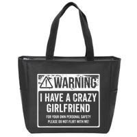 My Gf Is Crazy Warning I Have A Crazy Girlfriend Zip Tote Bag